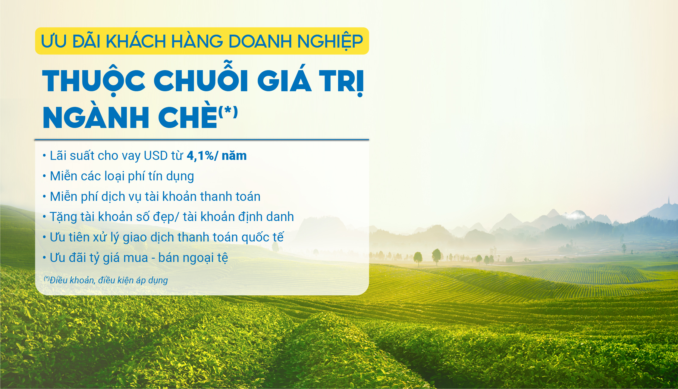 ƯU ĐÃI KHÁCH HÀNG DOANH NGHIỆP THUỘC CHUỖI GIÁ TRỊ NGÀNH CHÈ