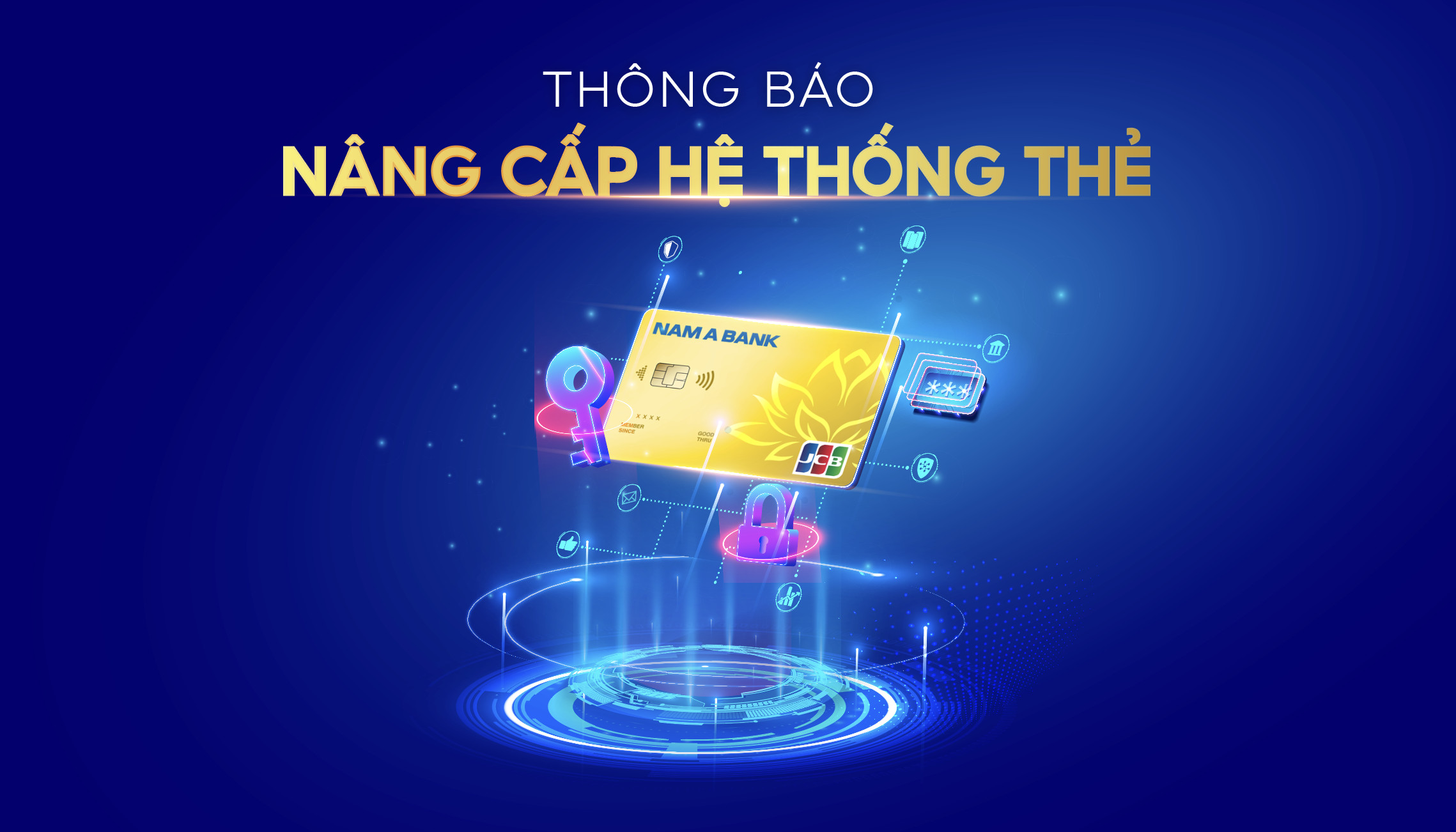 Thông báo nâng cấp hệ thống thẻ Nam A Bank  ​